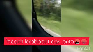 Megint lerobbant egy autó