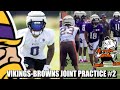 Vikings-Browns Joint Practice #2 Recap: Defense Dominates, Cashman Surgery, Jefferson Jaws