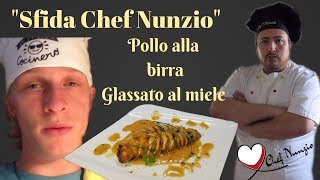 Recipe chicken with beer glazed with honey #sfidachefnunzio