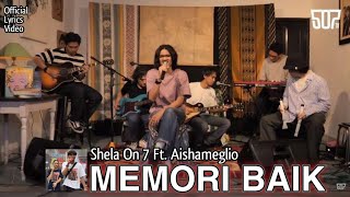 Sheila on 7 Ft. Aishameglio | MEMORI BAIK (Official Lirik Video)