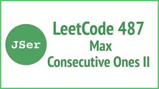 LeetCode 487. Max Consecutive Ones II | JSer - JavaScript & Algorithm
