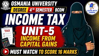 INCOME TAX UNIT-5 INCOME FROM CAPITAL GAINS FULL EXPLANATION | Degree 4th sem Income tax unit-5🎯💯