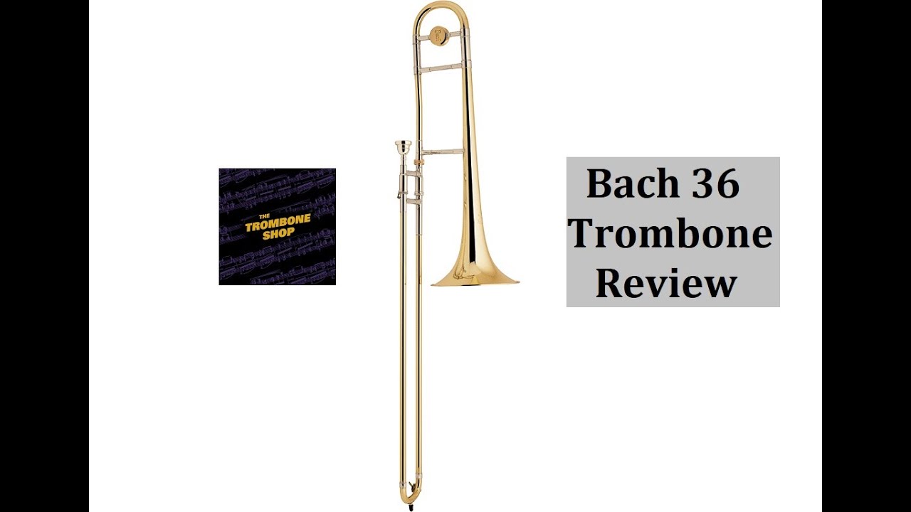 Bach 36 Medium Bore Tenor Trombone Review - YouTube