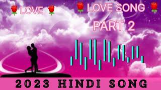 PART2 🌹love song 🌹Old Vs)New Bollywood Mashup 2023 |Superhits Romantic Hindi Songs Mashup