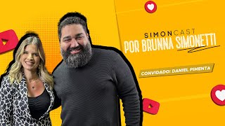 SimonCast por Brunna Simonetti- EP 01 Daniel Pimenta