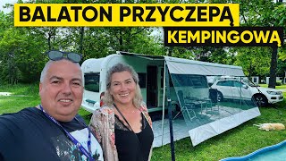 CZY BALATON JEST CZYSTY? NASZ KARAWANING ODWIEDZIŁ NAS NA KEMPINGU 🏕