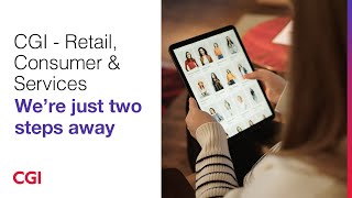 CGI - Retail, Consumer & Services – We’re just two steps away.