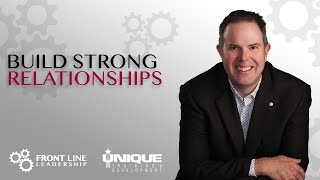 Build Strong Relationships