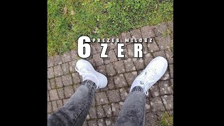 Prezes Miłosz - 6 ZER [prod. BVLI BEATS] (Official Audio)