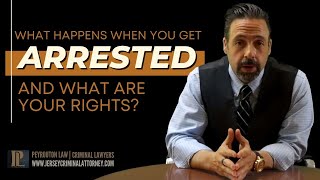 Part 1: What happens when you get arrested?