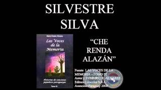 Che renda alazán - Silvestre Silva