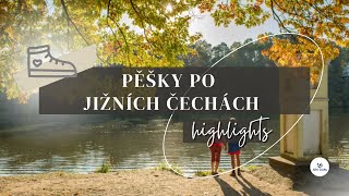 Pěšky po jižních Čechách highlights