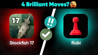 Stockfish 17 vs Rubi | 4 Brilliant Moves😍🔥