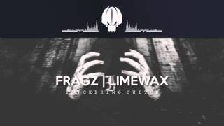 Fragz Ft. Limewax - Flickering Switch