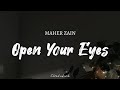 MAHER ZAIN - Open Your Eyes | ( Video Lyrics )