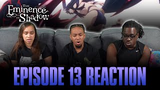 A Bloody Showdown as an Offering to Annihilation | Eminence in Shadow Ep 13 Reaction