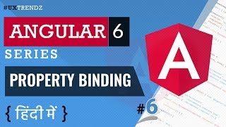 Property Binding in Angular 6 | Property Binding Vs Interpolation | Angular in Hindi (2018) [#6]