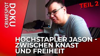 Hochstapler Jason - endlich im Knast | Crimespot Doku