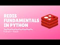 Redis Fundamentals in Python | Python Tutorial