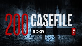 Case 200: The Zodiac (Part 1)