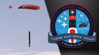 Rocket Lab Recovery Mission: "There and Back Again"