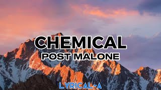 Chemical - Post Malone (Clean - Lyrics) | @LYRICAL-A-music
