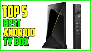 TOP 5 Best Android TV Box 2023