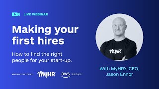 Making your first hires | MyHR Webinar with AWS Startups