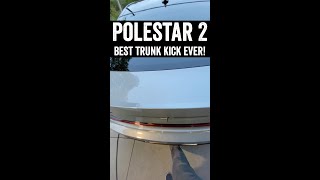 Polestar 2 #shorts - trunk kick for hands-free opening / closing. Works EVERY TIME!