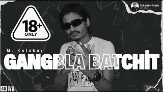 M.KALAKAR_GANG BLA BATCHIT {unmixed}_ pROD@ogpanda Beats [आधिकारिक संगीत वीडियो]