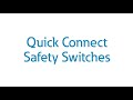 Quick Connect Safety Switches