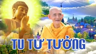 TU TƯ TƯỞNG - HT THÍCH GIÁC KHANG