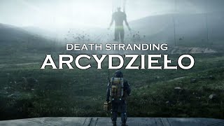 Death Stranding - kolejne arcydzieło od Hideo Kojimy