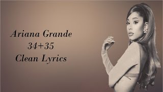 Ariana Grande - 34+35 Clean Lyrics