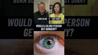 Would A Blind Person Get Surgery To See? - Born Blind vs Lost Sight - Featuring Christine Ha