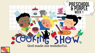 CLC KIDS PRESCHOOL August 4 | Cooking Show: Week 1