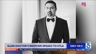 Brother speaks out on murder of Woodland Hills doctor in exclusive KTLA interview
