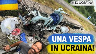 22🛵 ENTRO IN UCRAINA🇺🇦La sua frontiera e la VESPA da smontare!🌍il giro del mondo