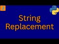 Python String Methods | replace, lower, upper...  in 5 mins