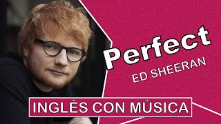 Inglés con música︱Perfect Ed Sheeran︱Pronunciación (IPA)