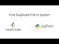 Leetcode - Find Duplicate File in System (Python)