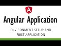 How to Setup Angular Development Environment and Create your First Angular Application.