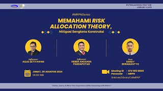 MRPNSeries #4 - Memahami Risk Allocation Theory, Mitigasi Sengketa Konstruksi - Library Café BPKP