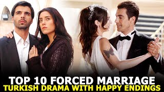 Top 10 Forced Marriage Turkish Series with a Happy Ending