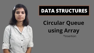 Data Structures | Circular Queue using Array | Queue | Data Structures and Algorithms [In Hindi]