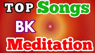 Top BK Meditation Songs/ बहती मीठा गीत/nonstop bk songs live