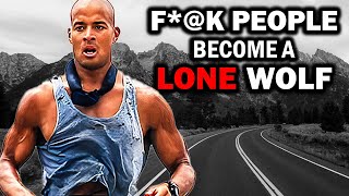 For Lone Wolfs Who Fighting Battles Alone |  David Goggins