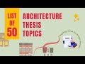 50 Architecture Thesis Topics