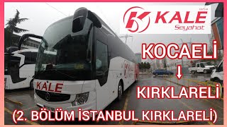 #64 (2) Kale Seyahat | Kocaeli - Kırklareli | 2.Bölüm İstanbul - Kırklareli | Otobüs Yolculuğu