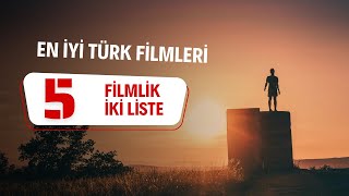 Türk Sineması’nın Unutulmaz Hikayeleri: Kaçırmamanız Gereken Filmler